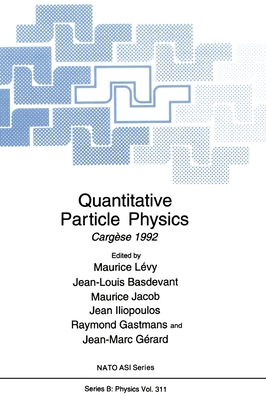 Quantitative Particle Physics: Carga]se 1992 0306445603 Book Cover