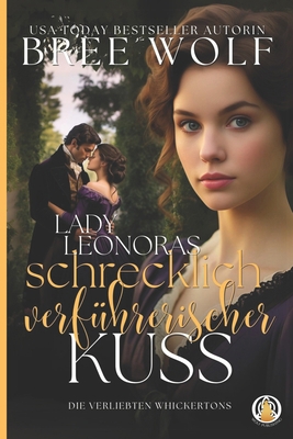 Lady Leonoras schrecklich verführerischer Kuss [German] 3985360456 Book Cover