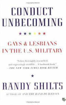 Conduct Unbecoming: Gays and Lesbians in the U.... 0312342640 Book Cover