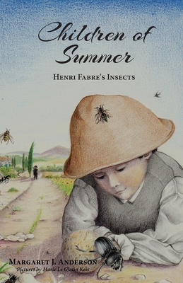 Children of Summer: Henri Fabre's Insects 1955402159 Book Cover