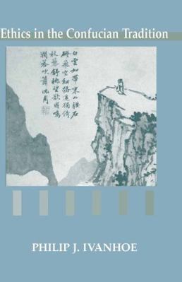 Ethics in the Confucian Tradition: The Thought ... 0872205975 Book Cover