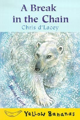 A Break in the Chain (Yellow Bananas Level 4) 0778709779 Book Cover