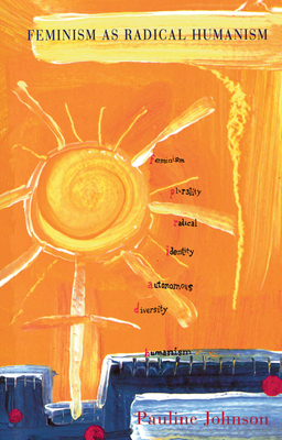 Feminism As Radical Humanism 0367315718 Book Cover