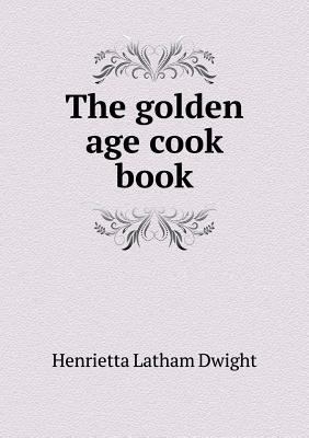 The golden age cook book 5518829078 Book Cover
