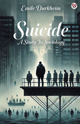 Suicide A Study In Sociology 9370813160 Book Cover