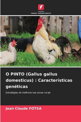 O PINTO (Gallus gallus domesticus): Característ... [Portuguese] 6206909980 Book Cover