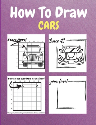 How To Draw Cars: A Step-by-Step Drawing and Ac... 1803961813 Book Cover