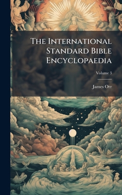 The International Standard Bible Encyclopaedia 1023997010 Book Cover