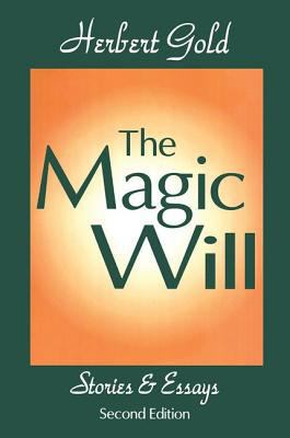 The Magic Will: Stories & Essays 0765808528 Book Cover