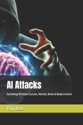 AI Attacks: Surviving Wireless Suicide, Murder,... B0F2TG9QG6 Book Cover