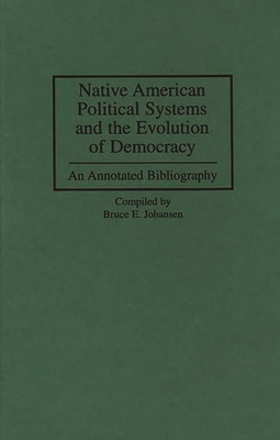 Native American Political Systems and the Evolu... 0313300100 Book Cover