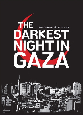 The Darkest Night in Gaza: A Graphic Novel B0H7FGZJ8M Book Cover