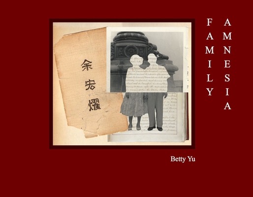 Family Amnesia: Chinese American Resilience 1954119445 Book Cover