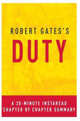 Paperback Duty by Robert Gates: a 30-Minute Instaread Chapter-by-Chapter Summary Book