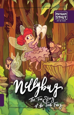 Nellybug: The True Story of the Tooth Fairy 196244905X Book Cover