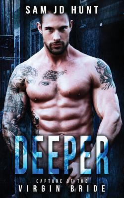 Deeper: Capture of the Virgin Bride 1541153693 Book Cover