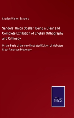 Sanders' Union Speller. Being a Clear and Compl...            Book Cover