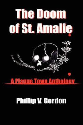 The Doom of St. Amalie: A Plague Town Anthology 1601451318 Book Cover