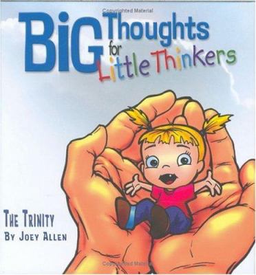 Big Thoughts for Little Thinkers: The Trinity 089221614X Book Cover