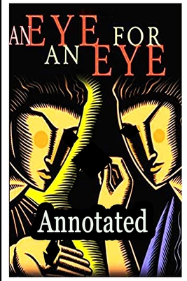An Eye for an Eye . ANNOTATED B08ZW2GFQV Book Cover