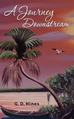 A Journey Downstream 1469961407 Book Cover