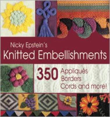 Nicky Epstein's Knitted Embellishments: 350 App... 188301039X Book Cover