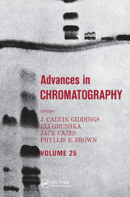 Advances in Chromatography: Volume 25 036745162X Book Cover