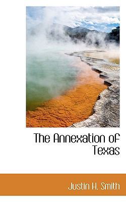 The Annexation of Texas 1116019167 Book Cover