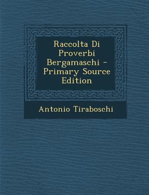 Raccolta Di Proverbi Bergamaschi [Italian] 129444333X Book Cover