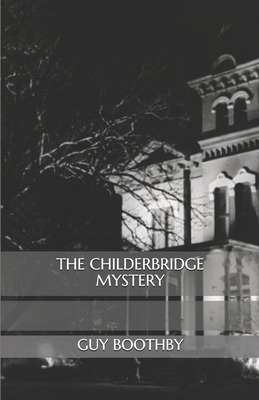 The Childerbridge Mystery B08PQ7M8HY Book Cover