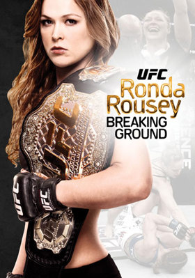 UFC Presents: Rhonda Rousey Breaking Ground B00FRY70MA Book Cover