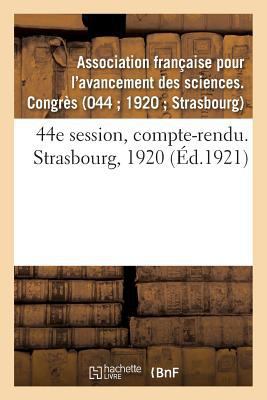 44e Session, Compte-Rendu. Strasbourg, 1920 [French] 2329195281 Book Cover