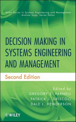 Decision Making in Systems Engineering and Mana... 0470900423 Book Cover