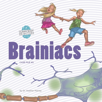 Brainiacs: An Imaginative Journey Through the N... 1500697605 Book Cover