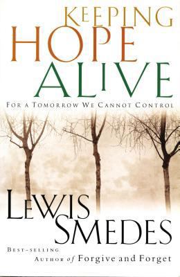 Keeping Hope Alive: For a Tomorrow We Cannot Co... 0785268804 Book Cover