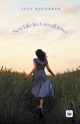 New Life in a Small Town B0CJ27G5SR Book Cover