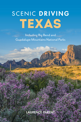 Scenic Driving Texas: Including Big Bend and Gu... 1493067494 Book Cover