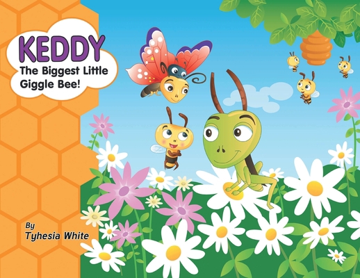 Keddy the Biggest Little Giggle Bee! 1662464576 Book Cover