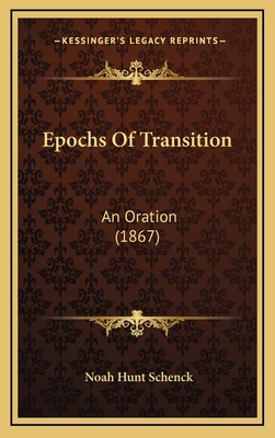 Epochs Of Transition: An Oration (1867) 1168747538 Book Cover