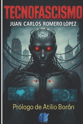 TecnoFascismo [Spanish] B0FTMK1J5Q Book Cover