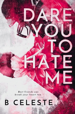 Dare You to Hate Me B08XYR2K59 Book Cover