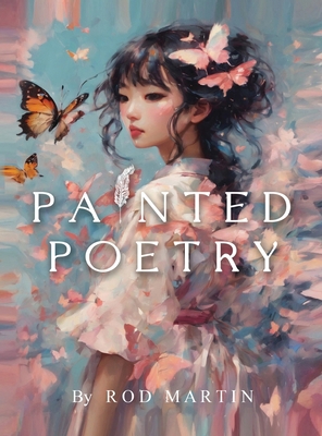 Painted Poetry 1963565738 Book Cover