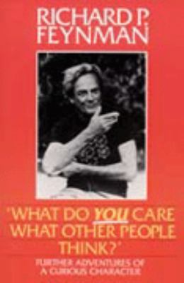 What Do You Care What Other People Think?: Furt... 0586218556 Book Cover