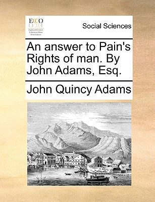 An Answer to Pain's Rights of Man. by John Adam... 1140903934 Book Cover
