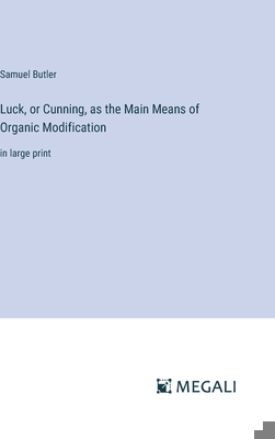 Luck, or Cunning, as the Main Means of Organic ... 3387036973 Book Cover