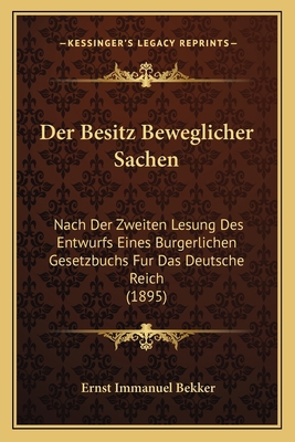 Der Besitz Beweglicher Sachen: Nach Der Zweiten... [German] 1167433092 Book Cover