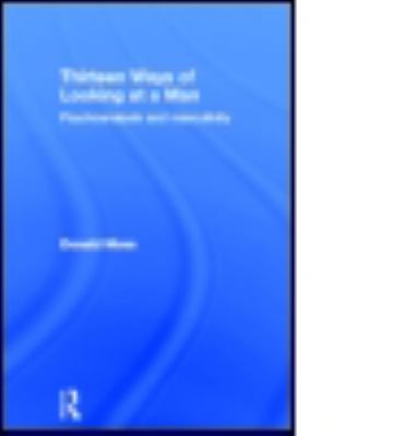 Thirteen Ways of Looking at a Man: Psychoanalys... 0415604915 Book Cover