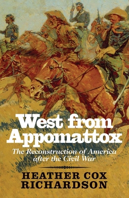 West from Appomattox: The Reconstruction of Ame... 0300136307 Book Cover