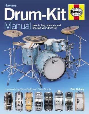 Drum-Kit Manual: How to Buy, Set Up and Maintai... 0857330977 Book Cover