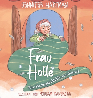 Frau Holle: Eine Kindergeschichte zur Julzeit [German] [Large Print] 1777306787 Book Cover